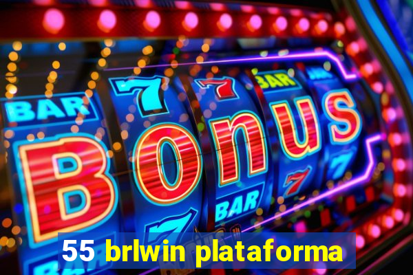 55 brlwin plataforma